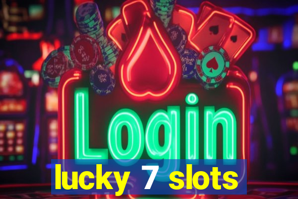 lucky 7 slots